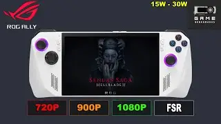 ROG ALLY | Senua's Saga: Hellblade II: бенчмарк/обзор производительности 1080P, 900P, 720P, FSR