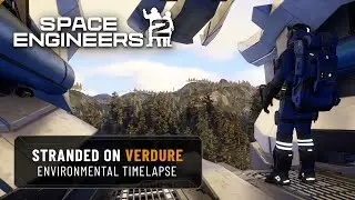 Stranded On Verdure Timelapse - Sneak Peek 🚀 - Space Engineers 2