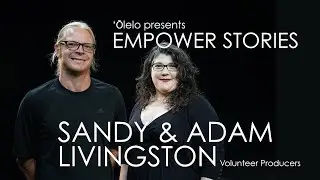 Empower Stories - Sandy and Adam Livingston