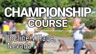 Championship Course - Incline Village, Nevada (HD)