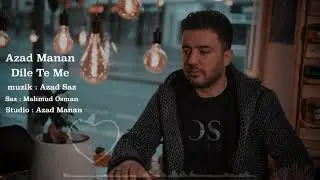 Azad Manan Dile Te Me آزاد منان دله تا ما