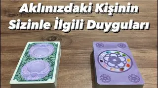 Deste Seç- Aklımdaki Kişi- Aklınızdaki Kişinin Sizinle İlgili Duyguları