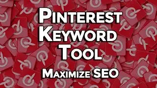 Pinterest Keyword Tool - Maximize SEO For Pnterest To Drive Ecommerce Traffic