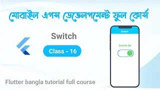 16. Switch in flutter. flutter bangla tutorial. Flutter Dev.