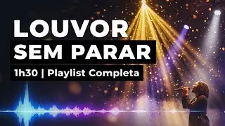 LUZ DO MUNDO | MELHORES M&Uacute;SICAS DE LOUVOR CRIST&Atilde;O 2026