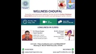 Ep 26 | Loneliness in Elders | Wellness Choupal #inspiringseniors #agefriendlyindia