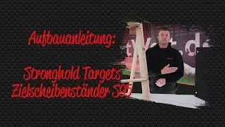 DIY: Aufbau Zielscheibenst&auml;nder S95 von Stronghold Targets