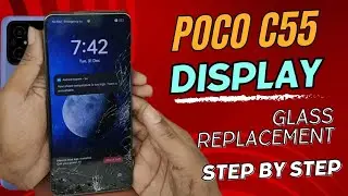 Poco C55 Display Glass Replacement | Step-by-Step Repair Guide