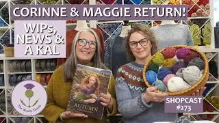 Corinne and Maggie are back! New WIPs, Shop News, and a Knit-A-Long!     #knitting #knitspiration