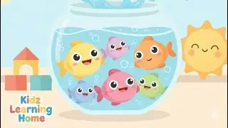 Fish Bowl Friends 🐠 | Kids Learning | Kidz Learning Home