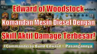 Build Talent & Pasangan Edward Woodstock! Mesin Diesel Archer Yg Sombong Rise of Kingdoms Indonesia