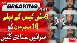 10 Criminals Sentenced in May 9 Case by Anti-Terrorism Court