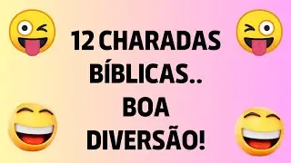12 CHARADAS BÍBLICAS
