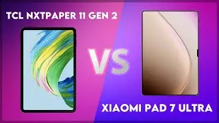TCL NxtPaper 11 Gen 2 vs Xiaomi Pad 7 Ultra Comparison