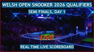 Welsh Open Snooker 2026 Qualifiers Live Scores | Today Qualification Semi Finals, Day 1 Matches