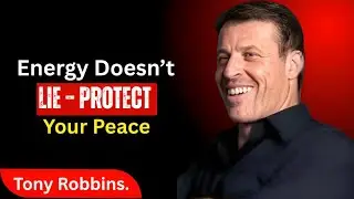 Energy Never Lies &ndash; Stay True to What You Feel | Tony Robbins Motivational Speech