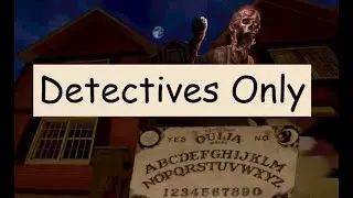 Detectives Only Weekly  Challenge - Phasmophobia