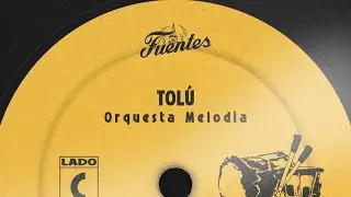 Tolú - Orquesta Melodia (Letra) | Cumbia