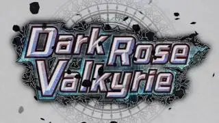 Dark Rose Valkyrie - Opening