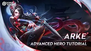 Hero Advance Guide 2: Arke l Honor of Kings