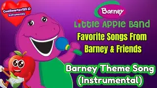 Barney: Barney Theme Song (Little Apple Band Instrumental)