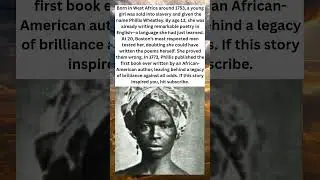 SLAVE GIRL BECAME AMERICA'S FIRST BLACK POET 📚✨