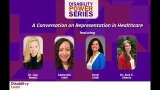 Disability Power Series: A Conversation on Representation in Healthcare