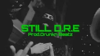 STILL D.R.E X UK Drill Beat Prod By DRUNKN BEATZ
