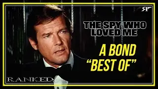How The Spy Who Loved Me Captures the BEST of Bond | James Bond 007