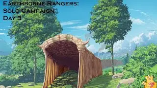 Earthborne Rangers: Solo Campaign Day 3 (Full VOD)