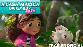 A Casa M&aacute;gica da Gabby O filme Trailer oficial