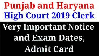 Exam Date|Punjab and Haryana High Court 2019|Punjab and Haryana High Court Clerk Exam Date(2019)
