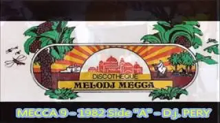MELODJ MECCA n°9 - 1982 ☆ Side A - D.j. PERY