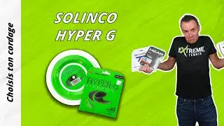 Choisis ton cordage : SOLINCO HYPER G