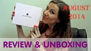 GLOSSYBOX Review & Unboxing - August 2014