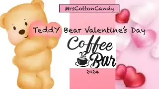 Coffee Bar - Teddy Bear Valentine's Day Theme (Dollar Tree Items & More)  February 2024