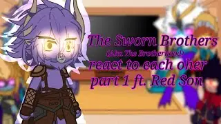 The Sworn Brothers(Aka The Brotherhood) react to each other part 1 ft. Red Son