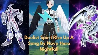 Duelist Spirit Rise Up The Theme Song Of Yu-Gi-Oh Desendants Act-(NovaHeroMusic)