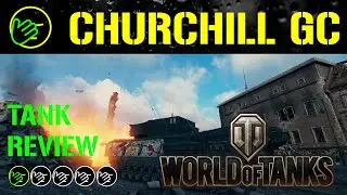 WoT Churchill Gun Carrier (GC) Tank Review in World of Tanks