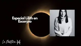 Especial Lilith en Escorpio- casa por casa en la carta natal