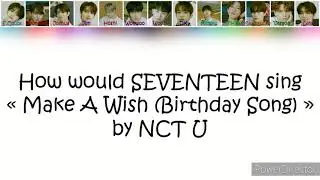How would SEVENTEEN sing 