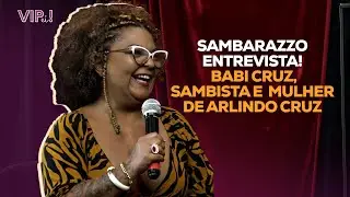Sambarazzo Entrevista! Babi Cruz, sambista e mulher de Arlindo Cruz