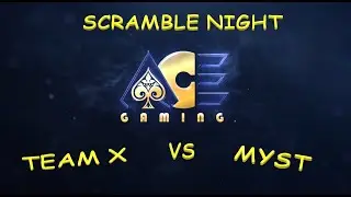 Scramble Night - Team X vs MYST - 明日之后.Lifeafter Levin