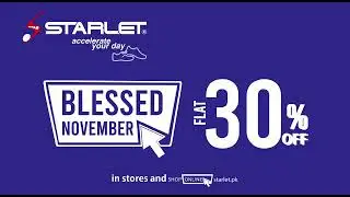 Starlet - Blessed November...Flat 30% Off @ Entire Stock.