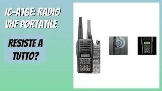 RECENSIONE (2025) : IC-A16E: Radio VHF portatile. DETTAGLI