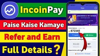 Incoin pay app | Incoin pay se paise kaise kamaye | Incoin pay refer and earn