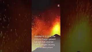 The Top 10 Catastrophic Eruptions of Guatemala's Volcanos Part 1
