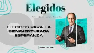 Elegidos para la bienaventurada esperanza | Robert Costa | Tema 1 | Cali - Colombia