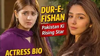 Dur-e-Fishan Saleem Biography | Pakistan Ki Rising Star Actress | Life & Career - Sanwal Yaar Piya