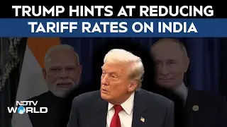 Trump Tariffs | Trump Hints At Reducing Tariff Rates On India Ahead Of Trade Deal